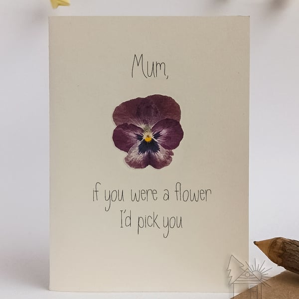 Mum birthday card, Viola, Mum I'd pick you, pressed flower card