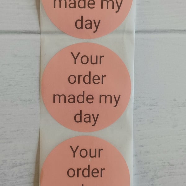 50 'Your Order Made My Day' Thermal Printed Stickers (PP)