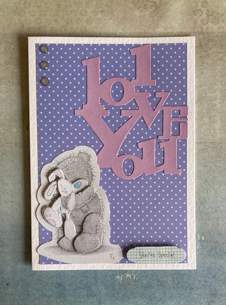 Card. ‘I love you’ card featuring Tatty Teddy