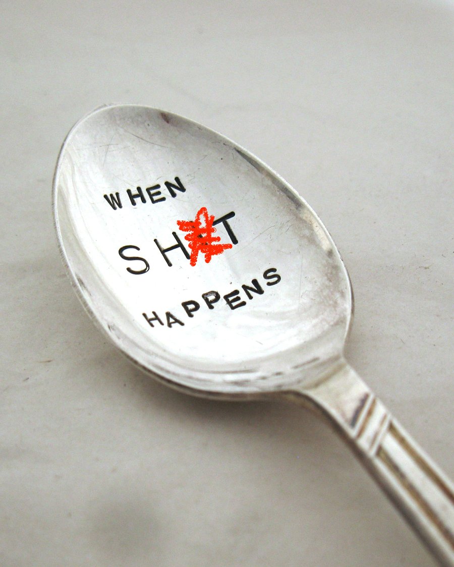 When S--t Happens, Make Coffee, Handstamped Vintage Coffeespoon
