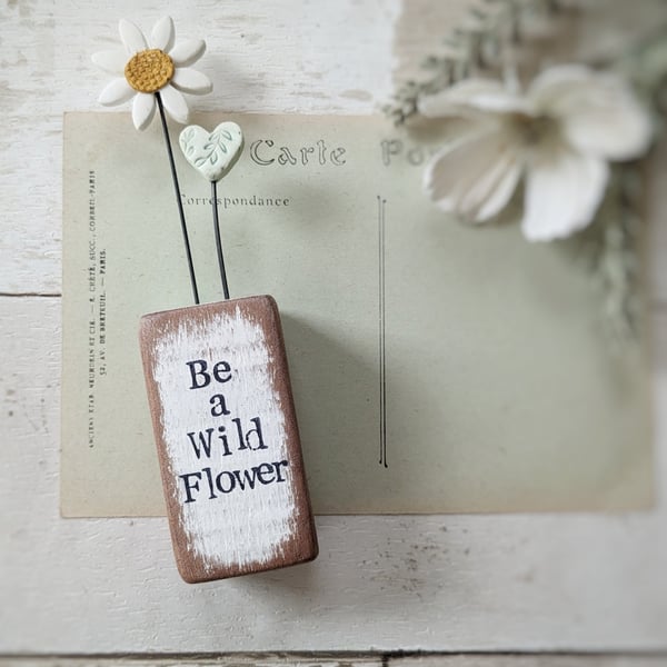 Clay Daisy Flower in a Printed Wood Block 'Be a Wild flower'