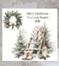 Snowy Christmas Card for Daughter Granddaughter Wife Grandma Couple Friends - Image 1