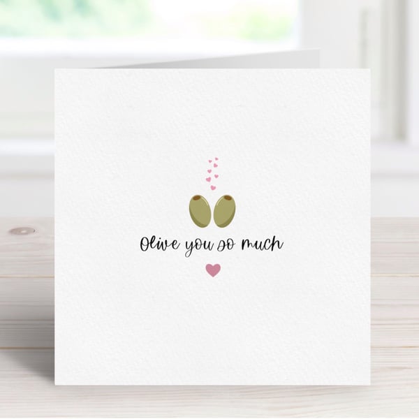 Love Pun Anniversary Card, Olive You So Much, Food Pun Greeting Card.