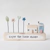 Little Wooden Houses with Clay & Button Garden 'Enjoy the little things'