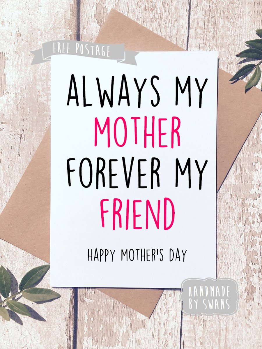 Mother's day card - Always my mother forever my friend
