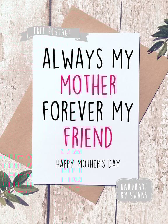 Mother's day card - Always my mother forever my friend