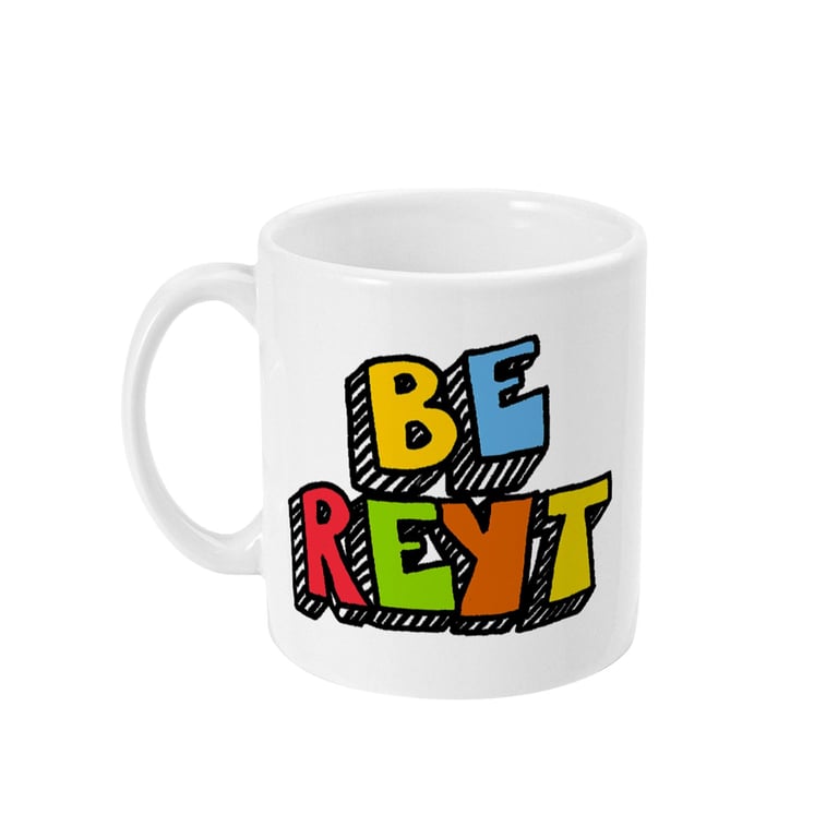 Be reyt mug, brightly coloured ceramic mug, Sheffield mug