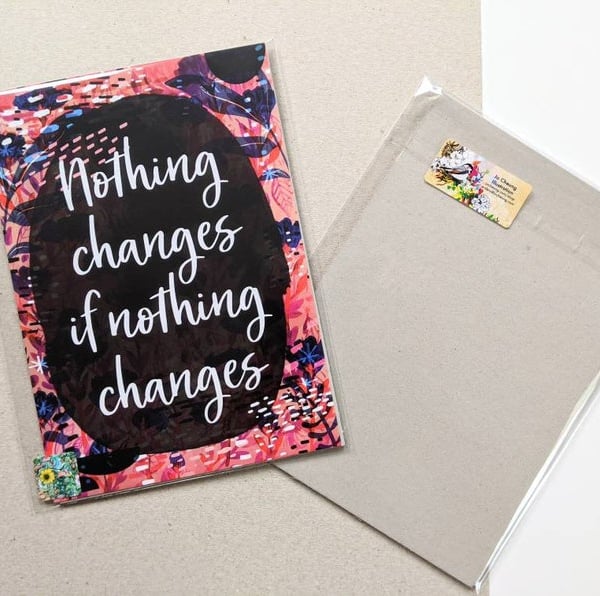 Nothing Changes if Nothing Changes A5 Postcard Quote - Words - Mindfulness 