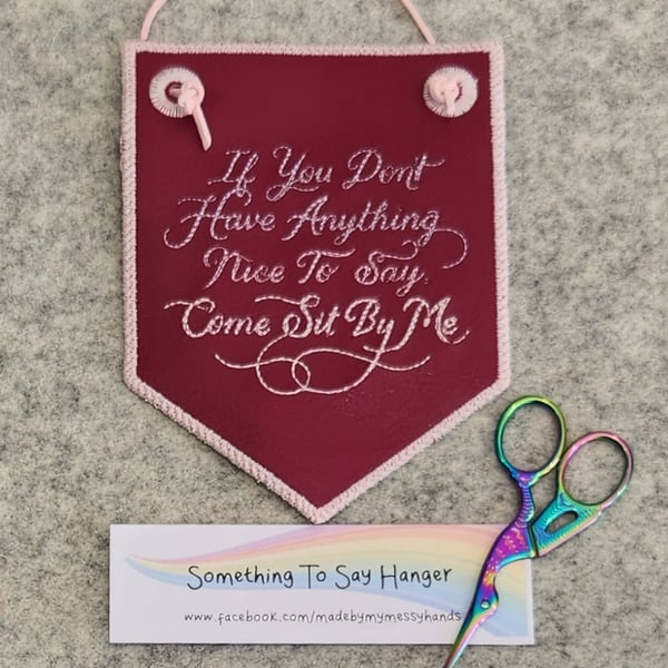 Embroidered Hanging Sign Wall Art Quote - If you don't have anything nice to say