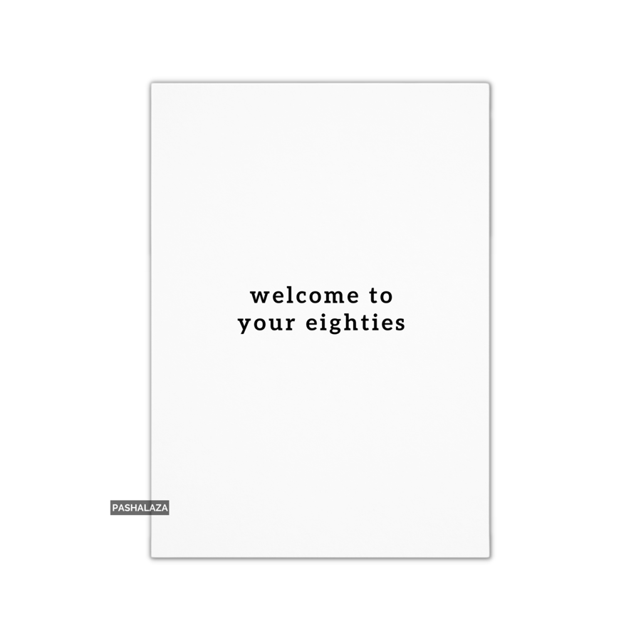 Funny 80th Birthday Card - Novelty Age Card - Welcome