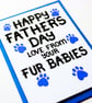 Fathers Day Card From Fur Babies, Dogs, Cats, Rabbits For Furbabies' Daddy  - Image 9