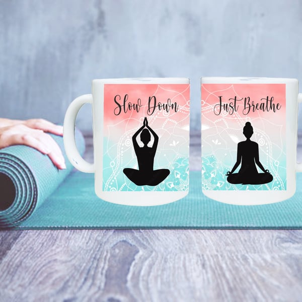Yoga lovers mug, Slow Down Just Breathe, yoga pose mug gift