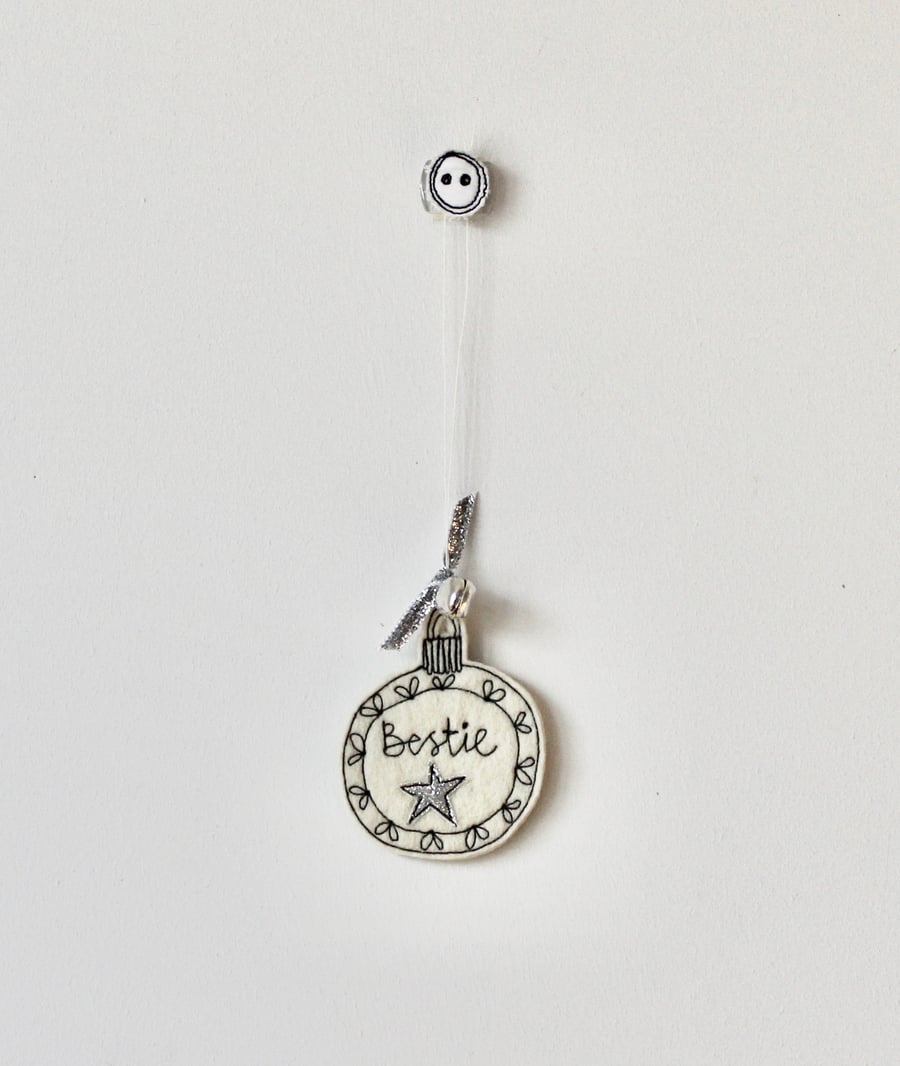 A Bauble for a 'Bestie' - Wool Felt Christmas Bauble
