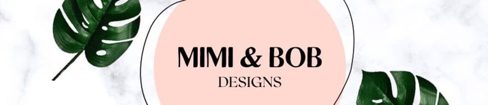 Mimi & Bob Designs