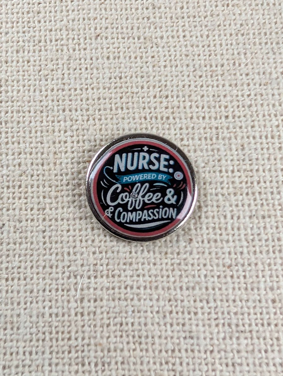 Nurse, Powered By Coffee And Compassion - Nurse Themed Badge 