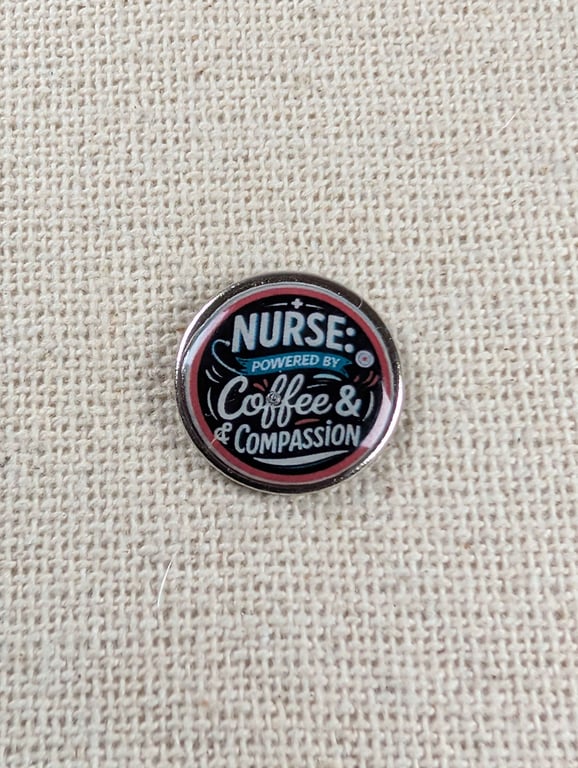 Nurse, Powered By Coffee And Compassion - Nurse Themed Badge 