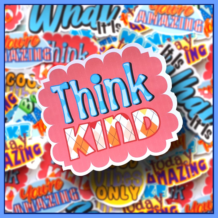 Think Kind Sticker, Positive Quote Stickers