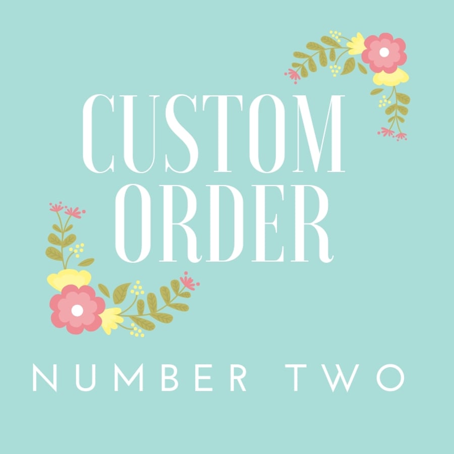Custom Order No.2 