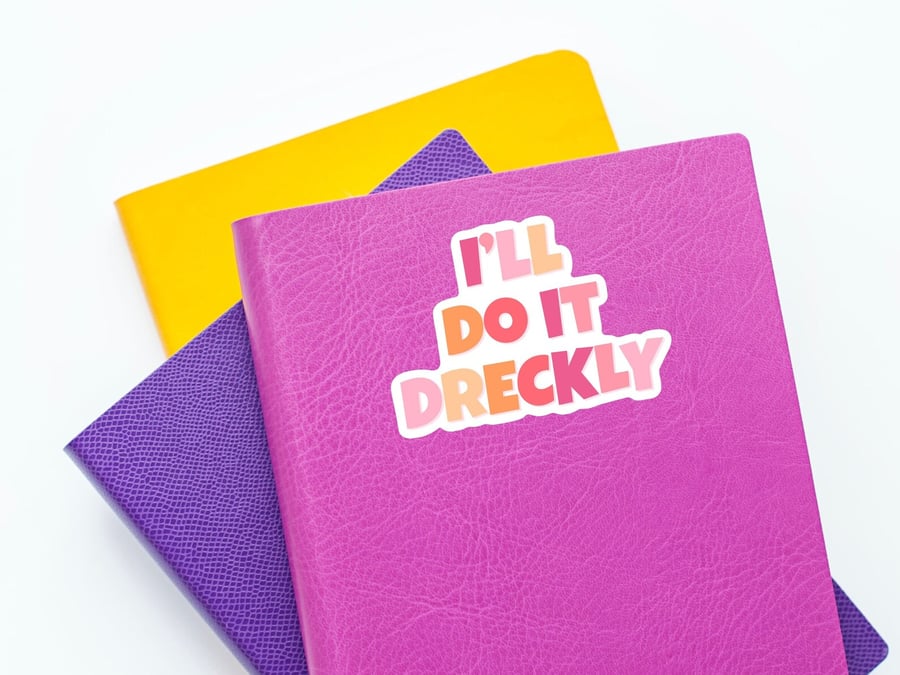 I'll Do it Dreckly Illustrated Sticker