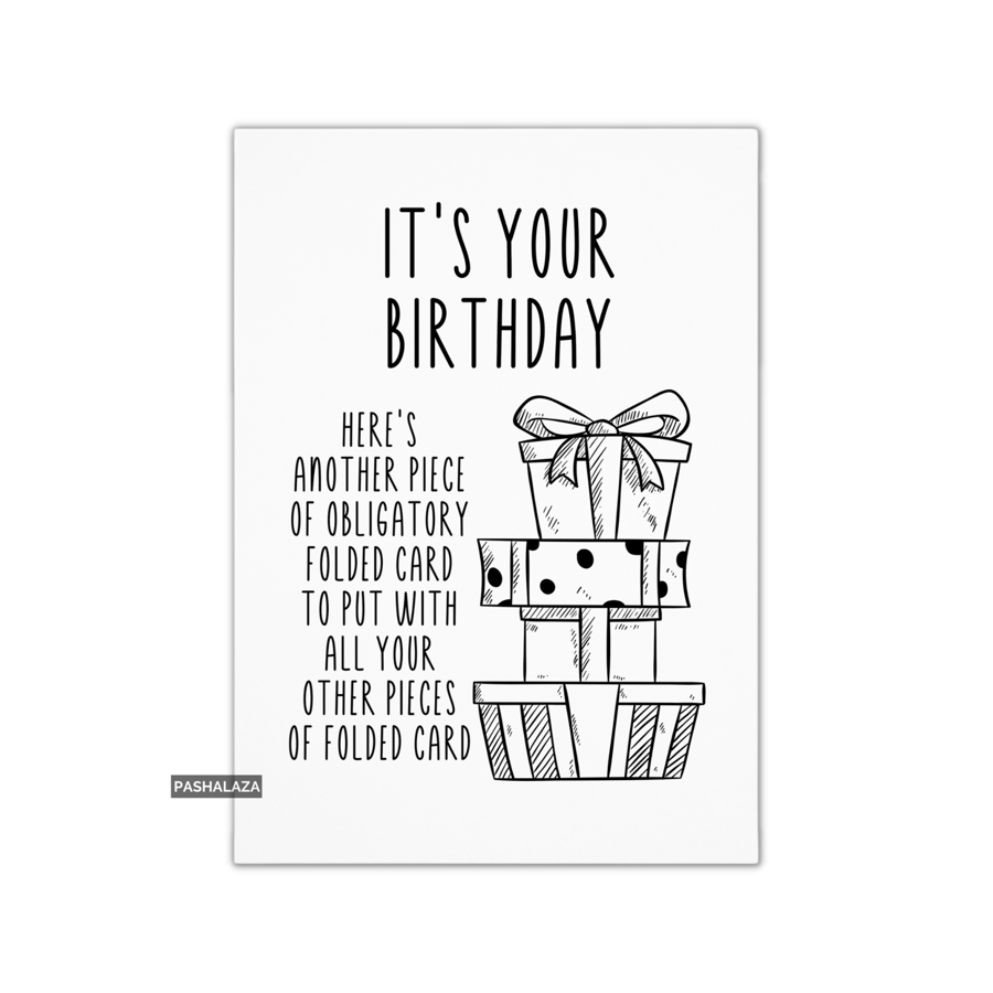 Funny Birthday Card - Novelty Banter Greeting Card - Obligatory