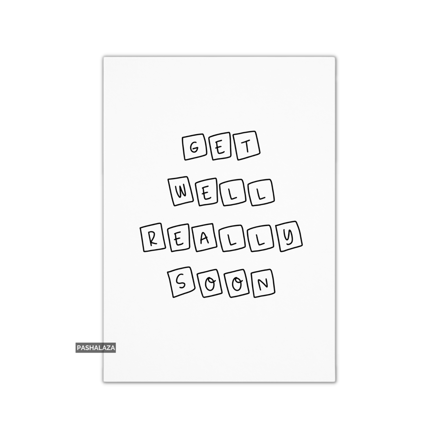 Get Well Card - Novelty Get Well Soon Greeting Card - Really Soon