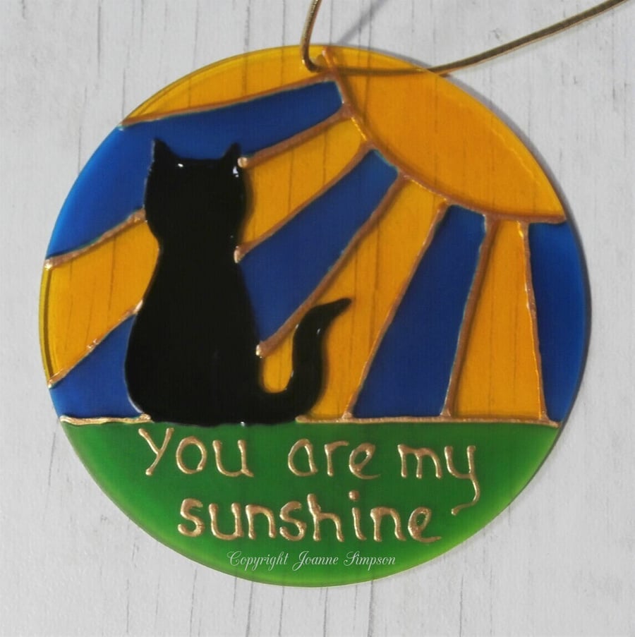 Hand painted Black cat 'You are my sunshine' sun catcher decoration.