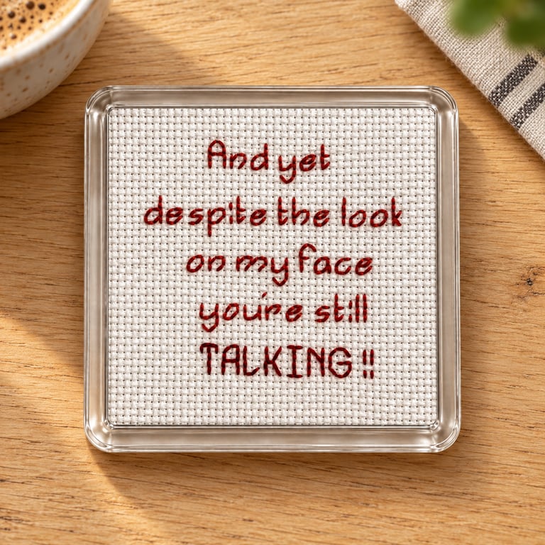 Handmade Cross Stitch Coaster – Funny Sarcastic Quote Gift