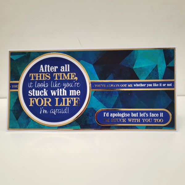 Funny Anniversary Card - "...You're Stuck With me" - Humorous Love Card