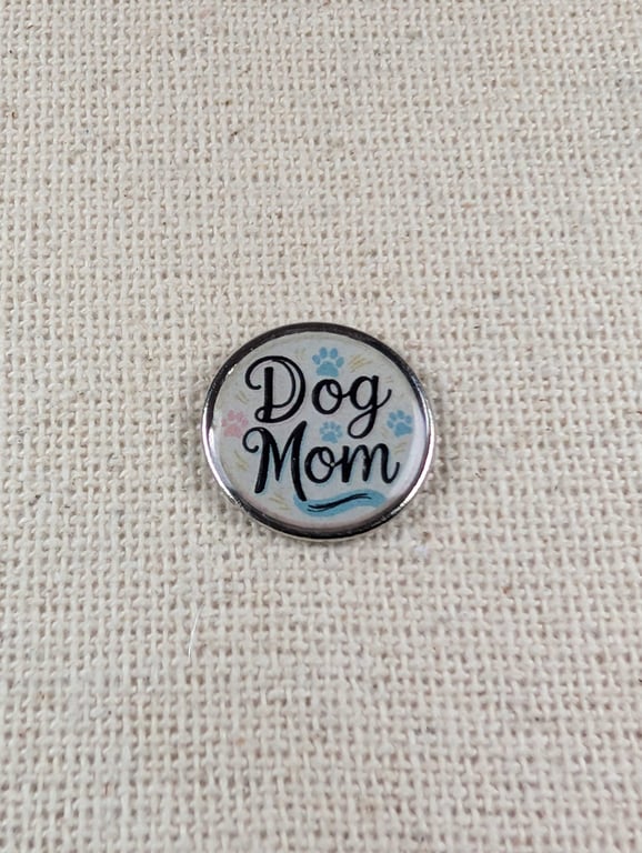 Dog Mom Badge - Pet Lover Themed Pin - Large Resin Coated Pin Badge
