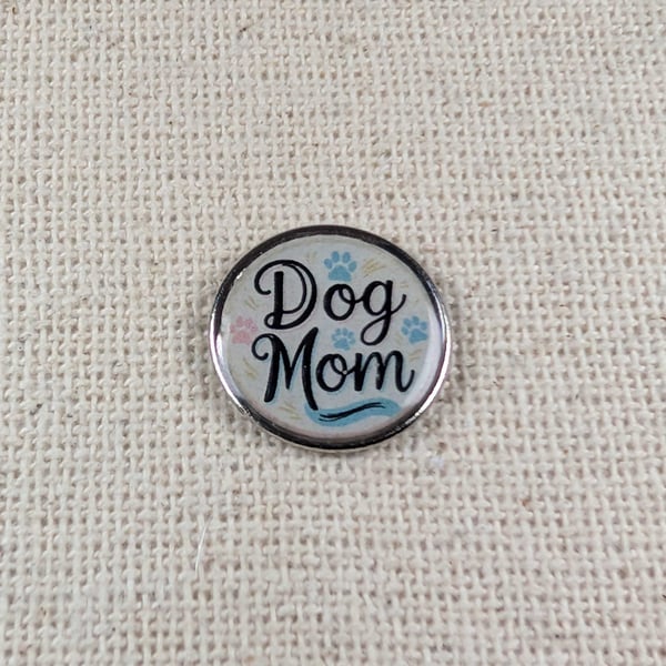 Dog Mom Badge - Pet Lover Themed Pin - Large Resin Coated Pin Badge