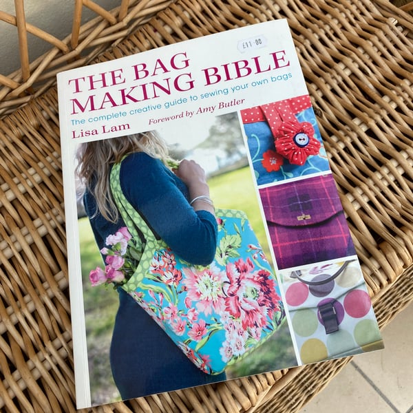 The Bag Making Bible by Lisa Lam. Barely Used Pattern and Instruction Book 