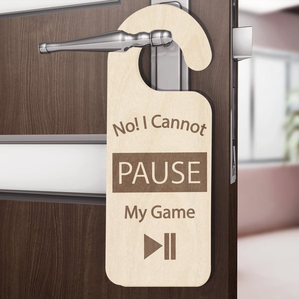 Door Sign Hanger No I Can't Pause My Game Funny Online Gamer Bedroom Door Games 