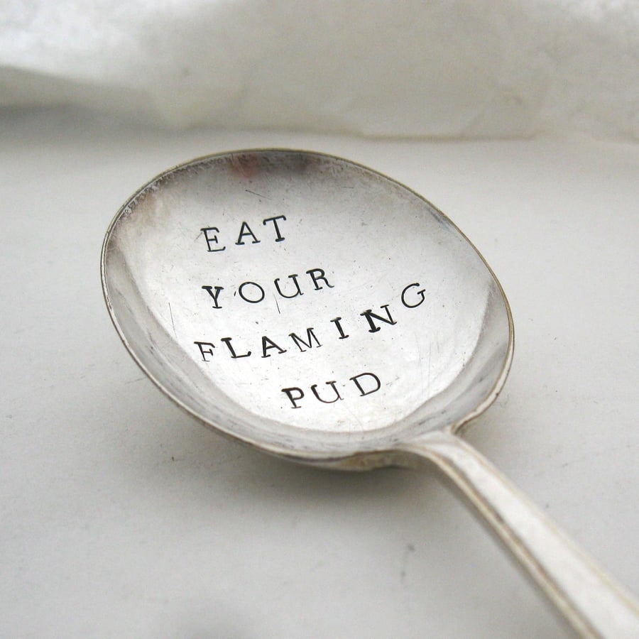 Eat Your Flaming Pud, Handstamped Christmas Dessertspoon