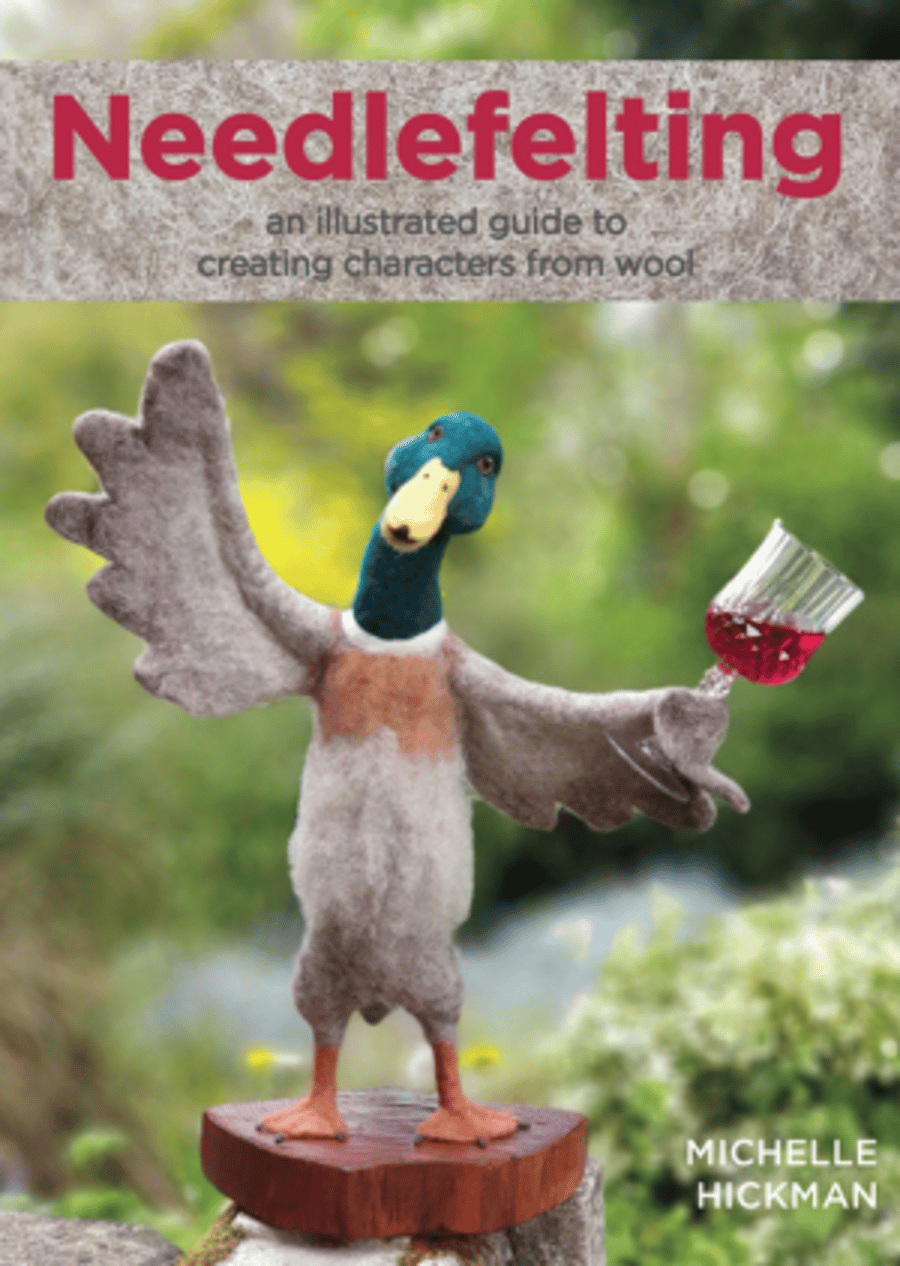 Book: Needlefelting - an illustrated guide to creating characters from wool