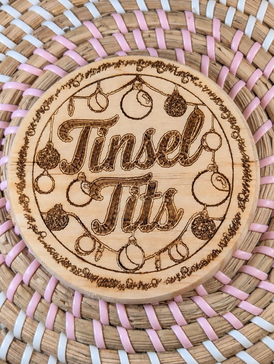 Tinsel Tits Christmas Wooden Coaster – Engraved Design – Handmade – 10cm Round