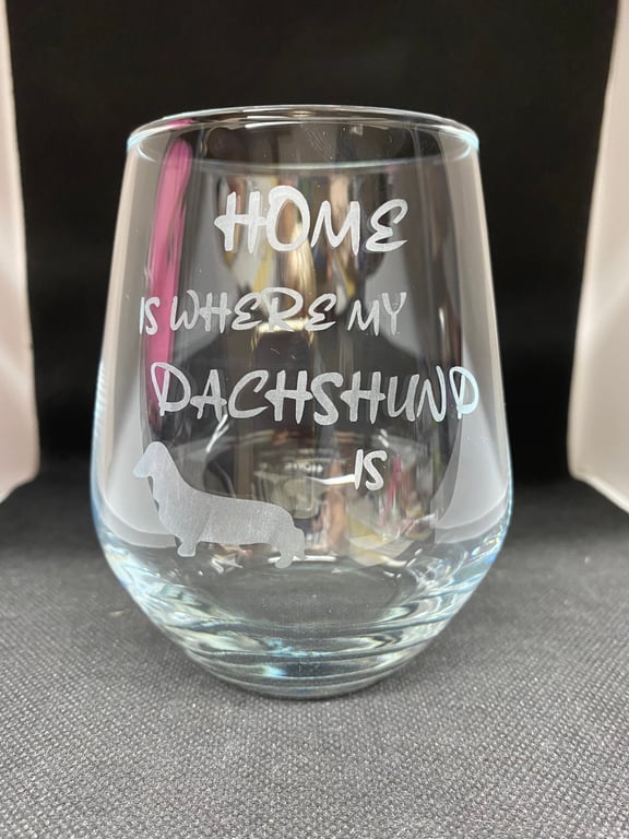 Hand Etched Wine Glass,  Home is where my Dachshund is 