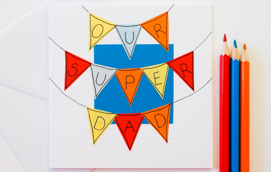 Greeting Card - Our Super Dad Bunting Handmade Father's day or Birthday Greeting