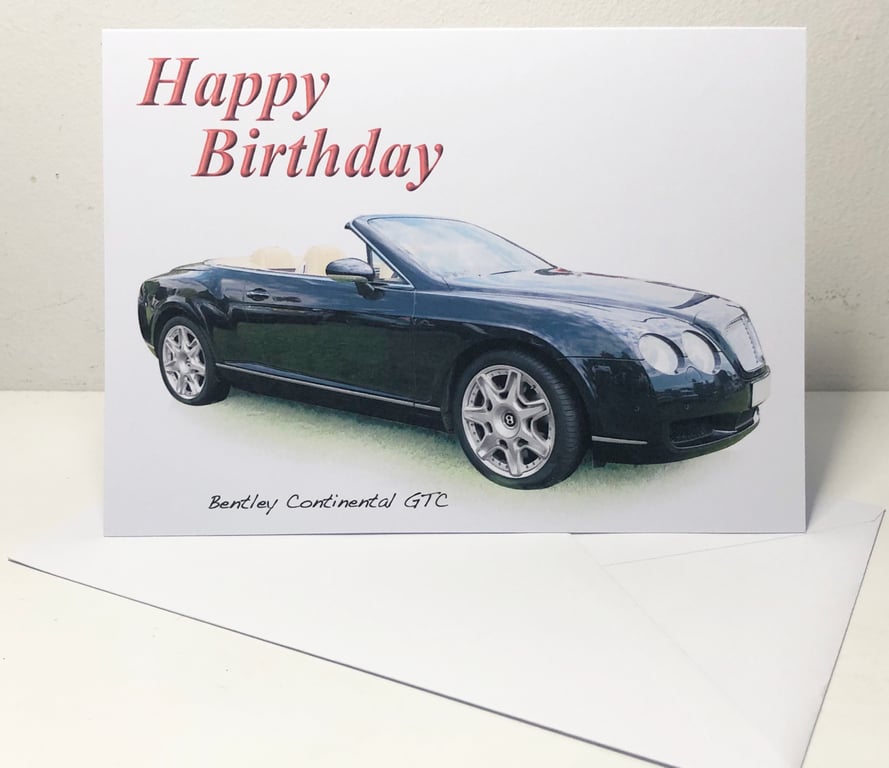 Bentley Continental GTC  - Birthday, Anniversary, Retirement or Plain Card