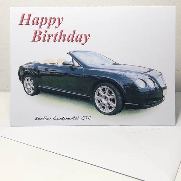 Bentley Continental GTC  - Birthday, Anniversary, Retirement or Plain Card