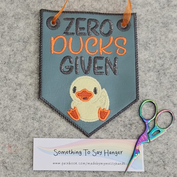 Embroidered Hanging Sign Wall Art Quote - Zero Ducks