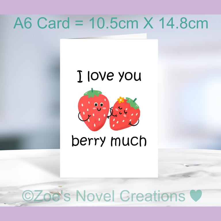 I love you berry much 2 Greetings Card , any occasion A6 10.5cm x 14.8cm