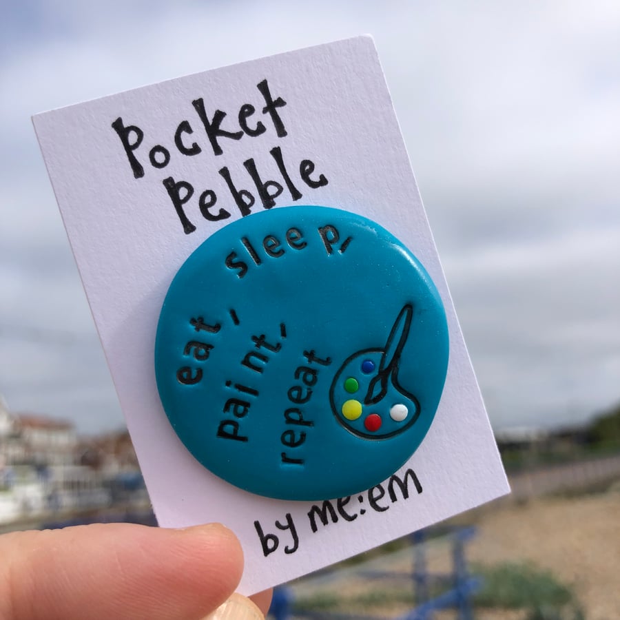 Eat, sleep, paint, repeat, Pocket Pebble Gift 