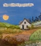 Textile landscape picture ……. The moon is a friend for the lonesome to talk to!