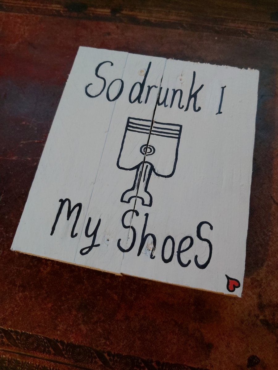 "So drunk I piston my shoes" funny automotive themed wall hanging