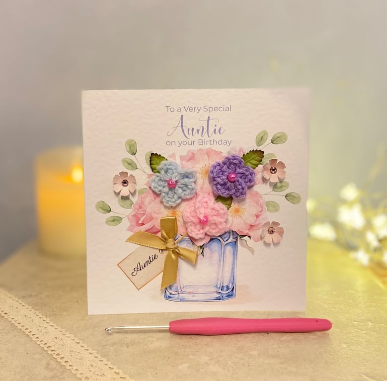 Unique Handmade Birthday Card for Auntie - Crochet Flower Birthday Card 