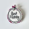'Best Mummy' Handmade Magnet