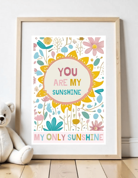 You Are My Sunshine Wall Art Print - A4 Nursery Decor