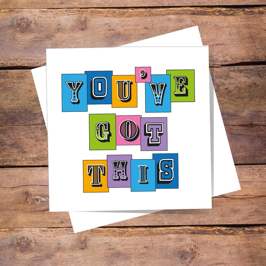 You've Got This Card - Encouragement, Good Luck. Blank inside. Free delivery