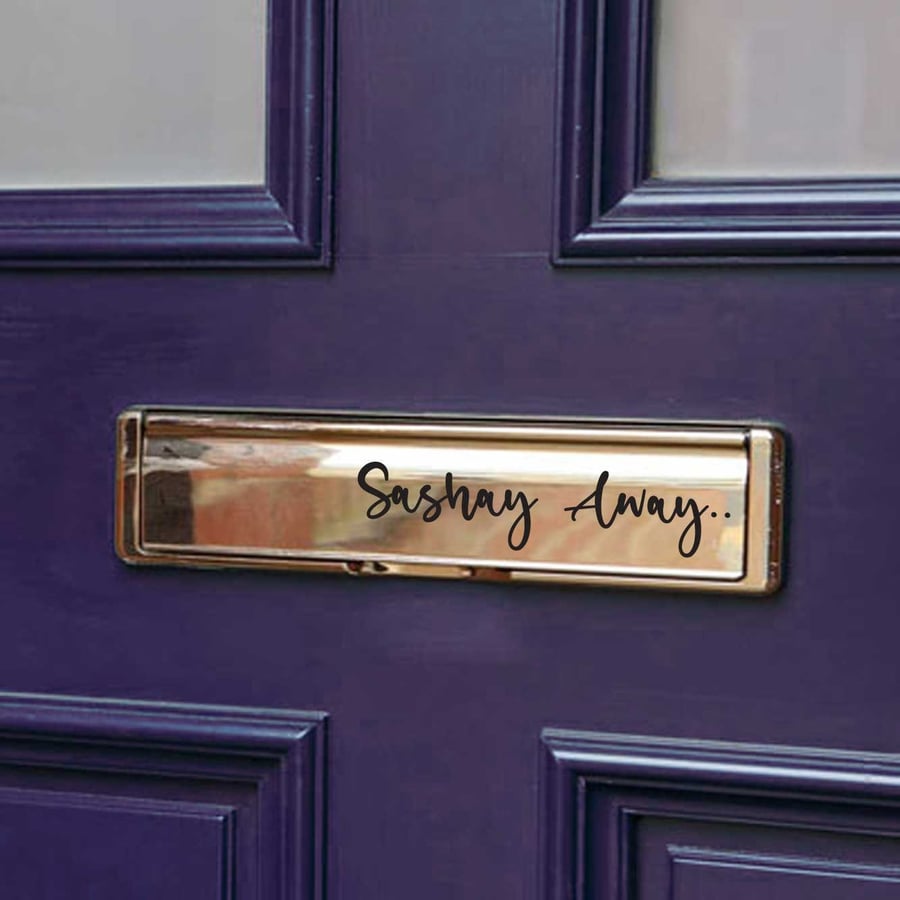 Sashay Away Letterbox Sticker Vinyl Decal for postbox or door - 15cm long