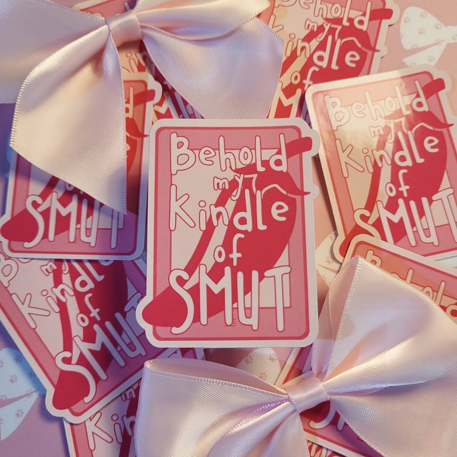 Behold my Kindle of Smut - Book Smut Sticker
